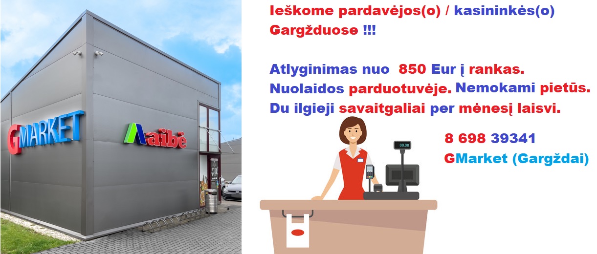 Ieškomas pardavėja (as) - kasininkė( as) Gargžduose (Gmarket)