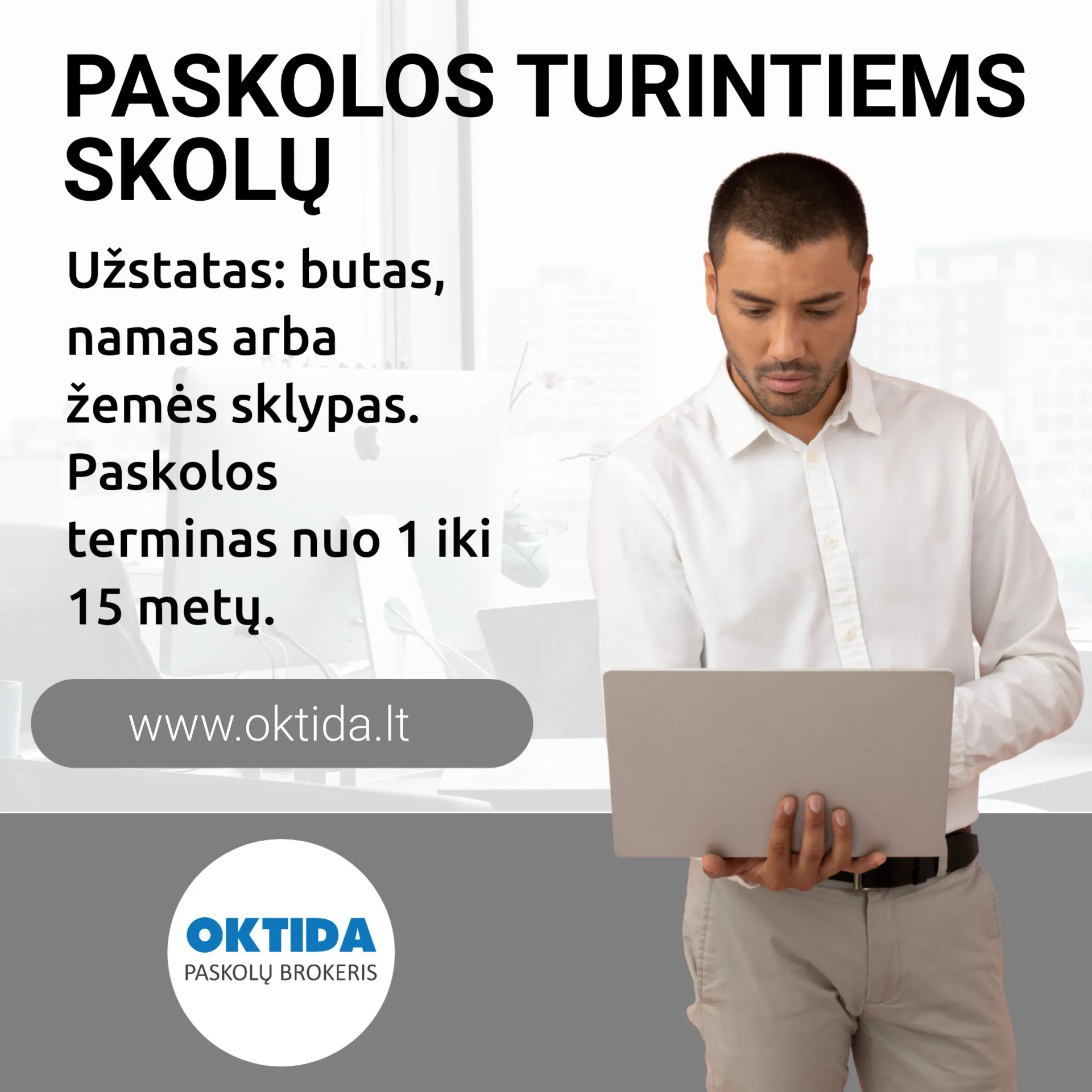 Paskolos turintiems skolų nuo Paskolų brokerio OKTIDA
