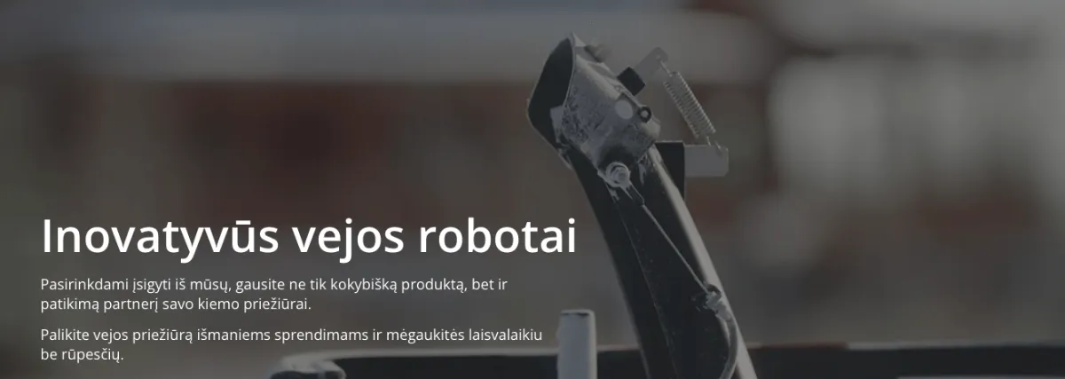 Vejos robotai - maziau darbo, daugiau laisvalaikio